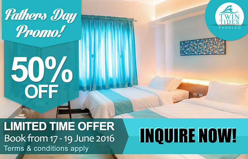 Celebrate Father's Day with Twin Tides. Book from June 17-19 2016 and avail our Father's Day Promo 50% discount on all rooms.